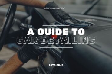 Cover A Guide To Car Detailing & Tips From Car Wash Experts