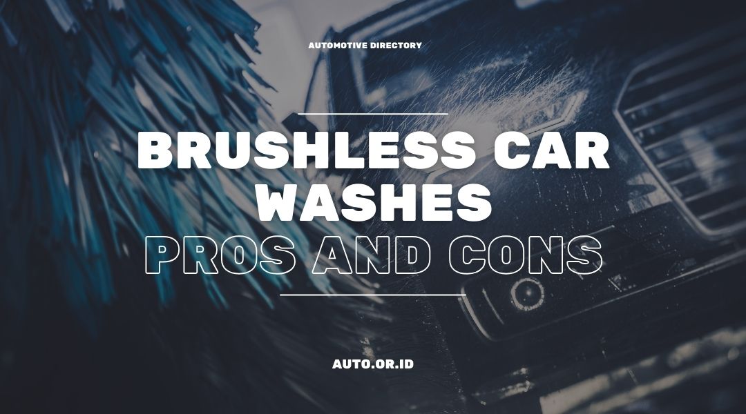 Brushless Car Wash Advantages And Disadvantages Automobile Directory