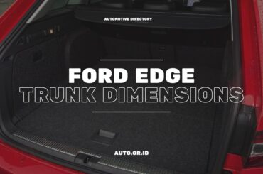 Cover Ford Edge Trunk Dimensions