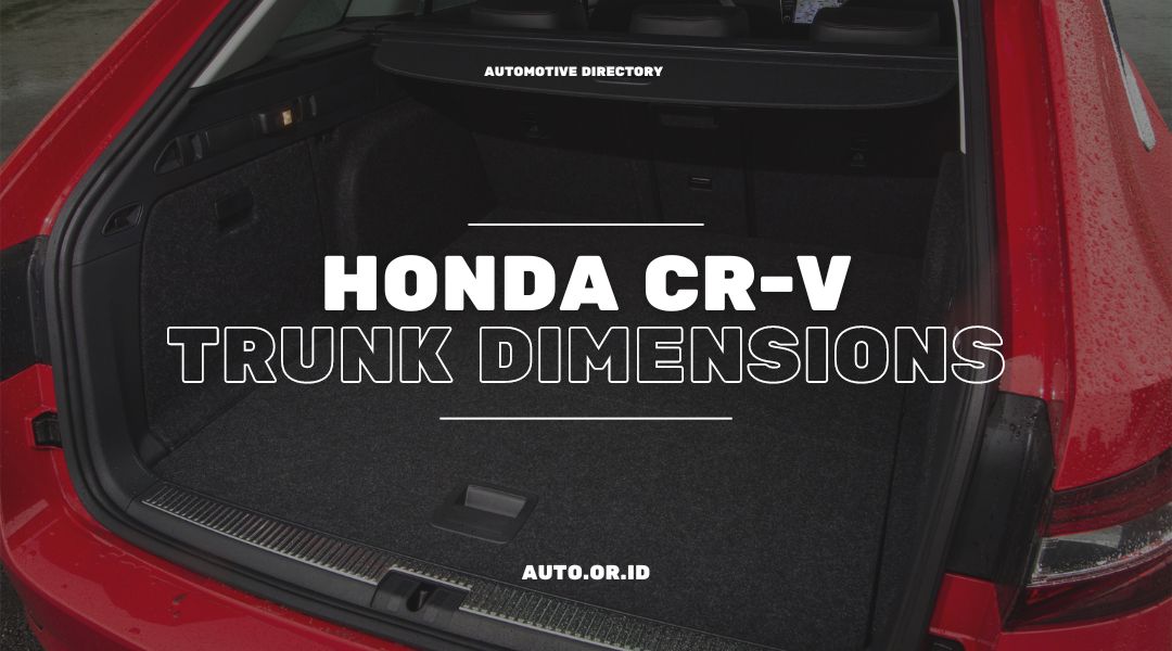 Honda CRV Trunk Dimensions A Midsize SUV with a Trunk That's Ready